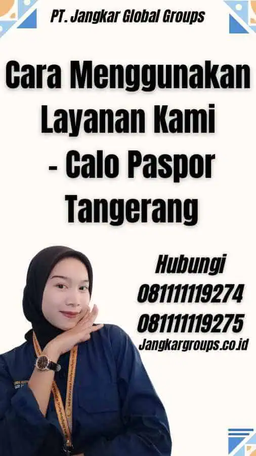 Cara Menggunakan Layanan Kami - Calo Paspor Tangerang