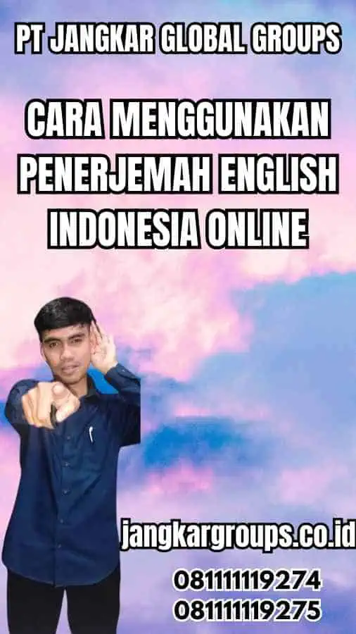 Cara Menggunakan Penerjemah English Indonesia Online