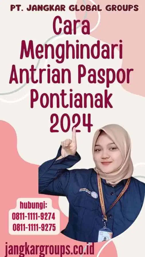 Cara Menghindari Antrian Paspor Pontianak 2024