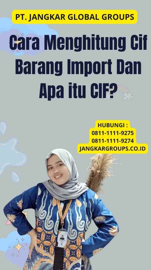 Cara Menghitung Cif Barang Import Dan Apa itu CIF?