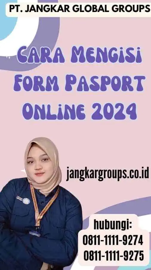 Cara Mengisi Form Pasport Online 2024