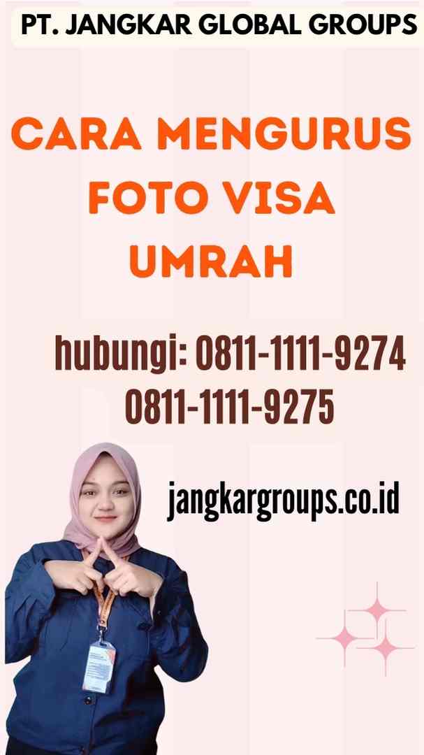 Cara Mengurus Foto Visa Umrah