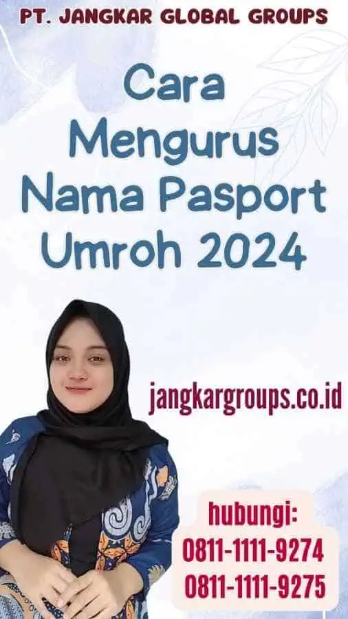 Cara Mengurus Nama Pasport Umroh 2024