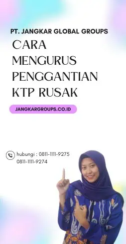 Cara Mengurus Penggantian KTP Rusak