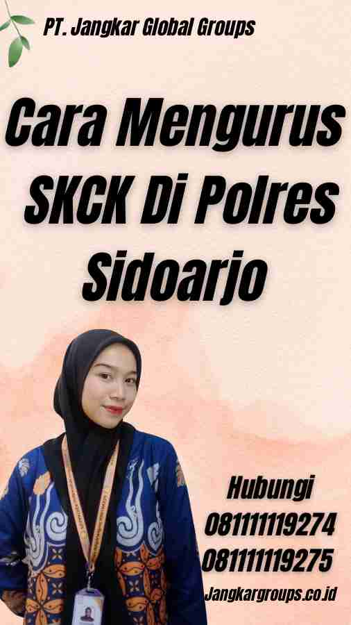 Cara Mengurus SKCK Di Polres Sidoarjo