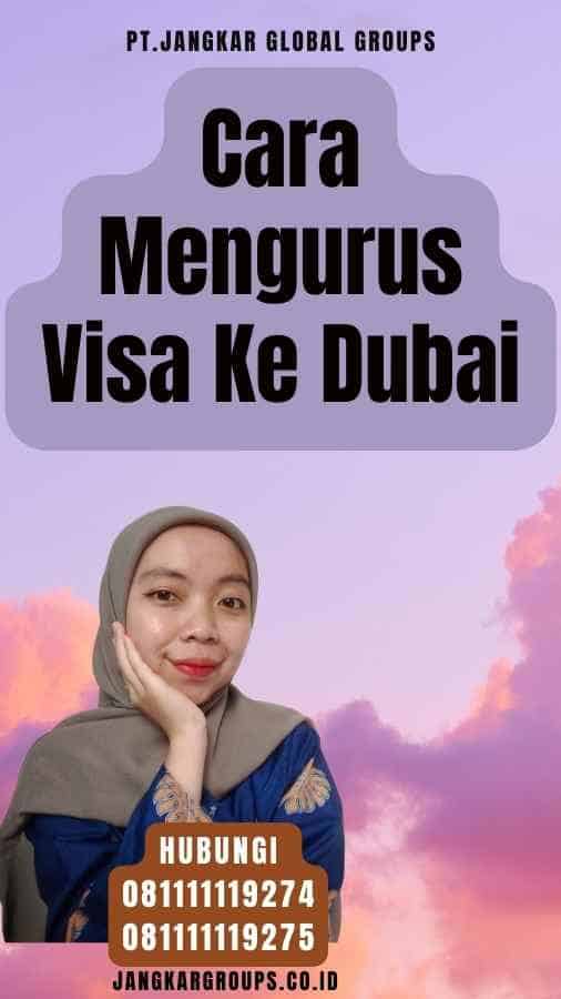 Cara Mengurus Visa Ke Dubai