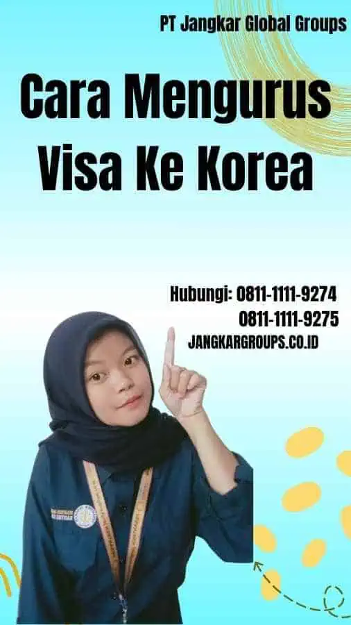Cara Mengurus Visa Ke Korea