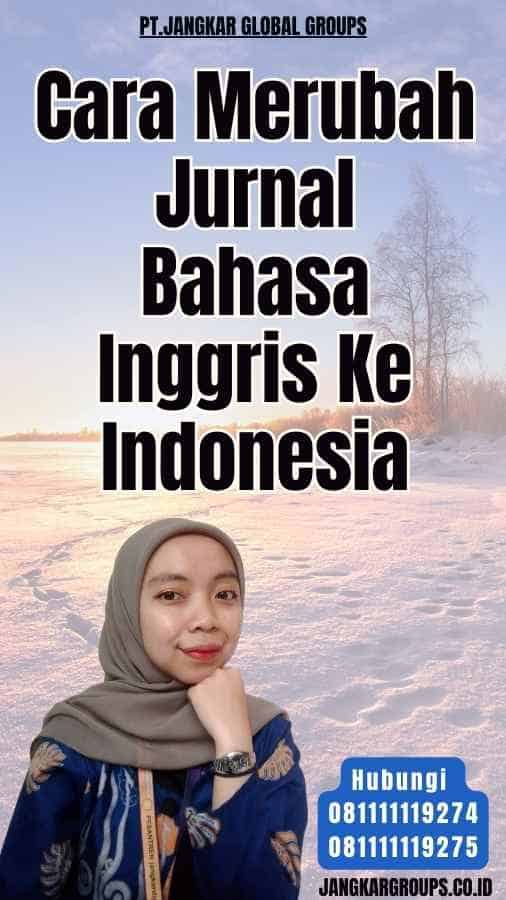 Cara Merubah Jurnal Bahasa Inggris Ke Indonesia