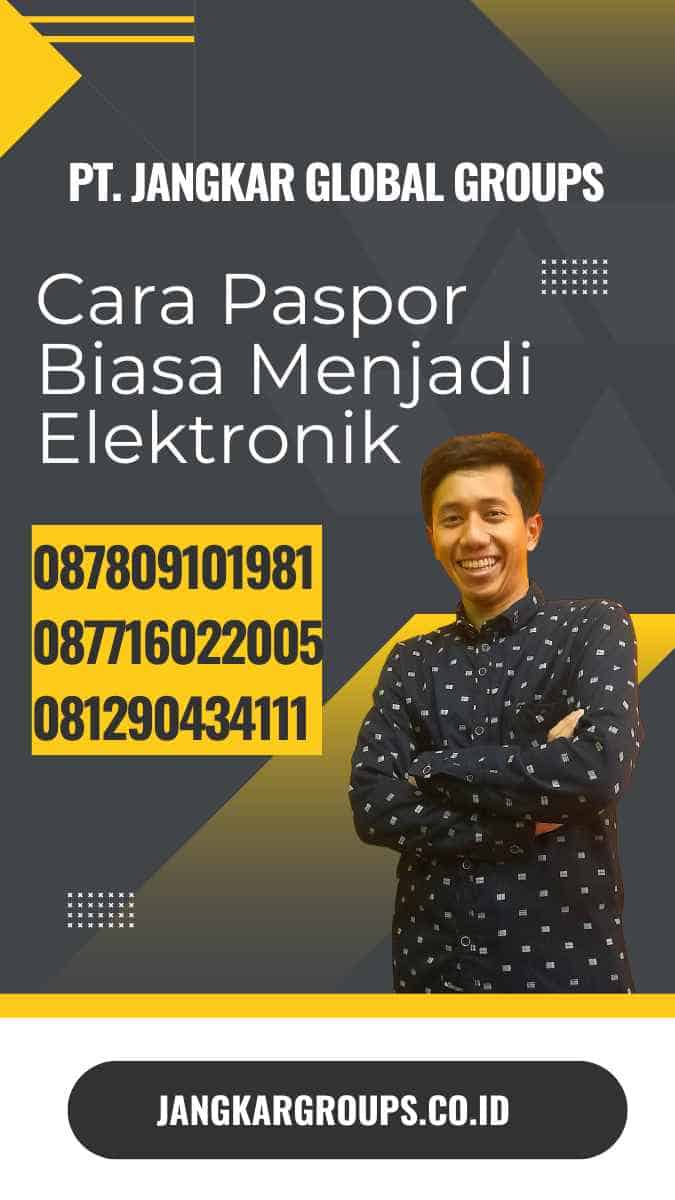 Cara Paspor Biasa Menjadi Elektronik