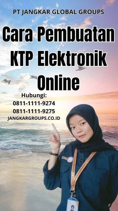 Cara Pembuatan KTP Elektronik Online