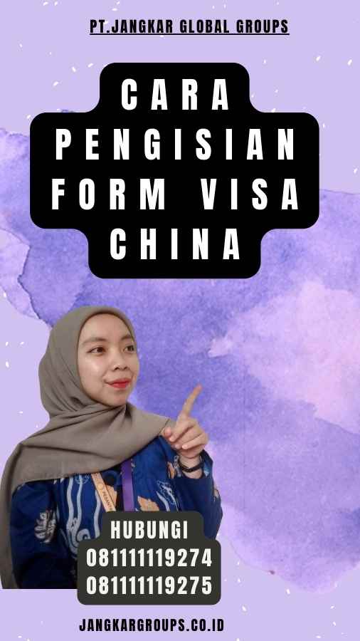Cara Pengisian Form Visa China
