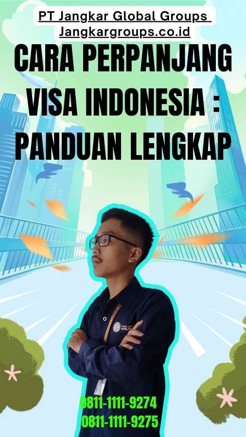 Cara Perpanjang Visa Indonesia Panduan Lengkap