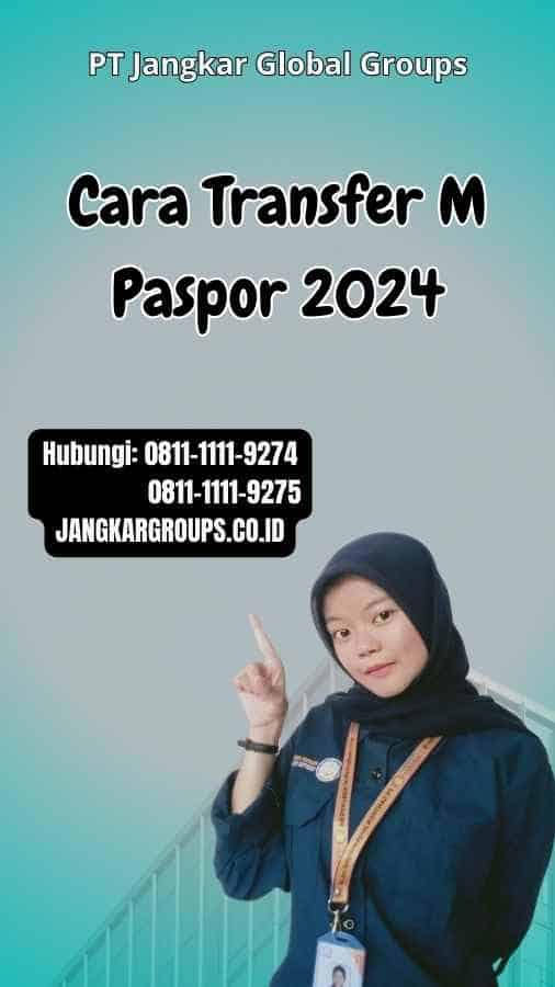 Cara Transfer M Paspor 2024