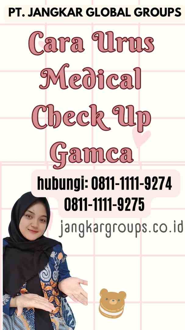 Cara Urus Medical Check Up Gamca