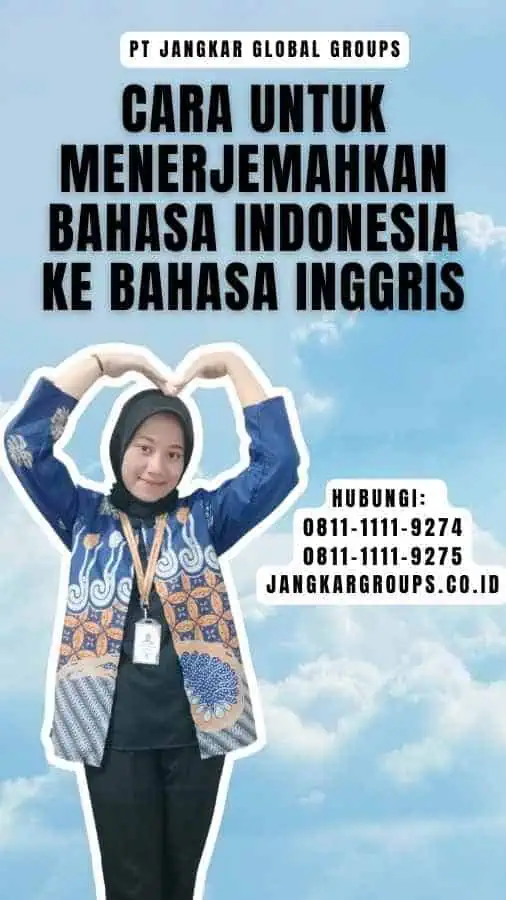 Cara untuk Menerjemahkan Bahasa Indonesia Ke Bahasa Inggris