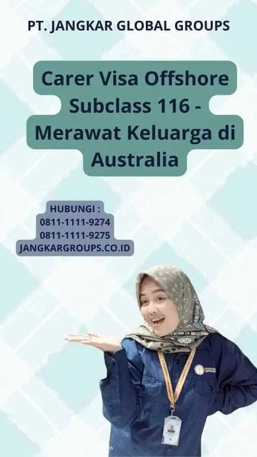 Carer Visa Offshore Subclass 116 - Merawat Keluarga di Australia