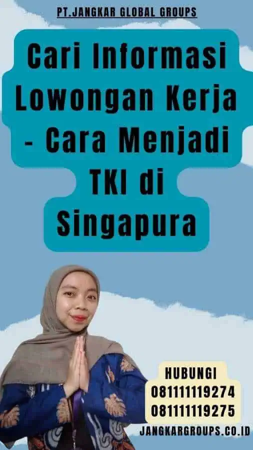 Cari Informasi Lowongan Kerja - Cara Menjadi TKI di Singapura