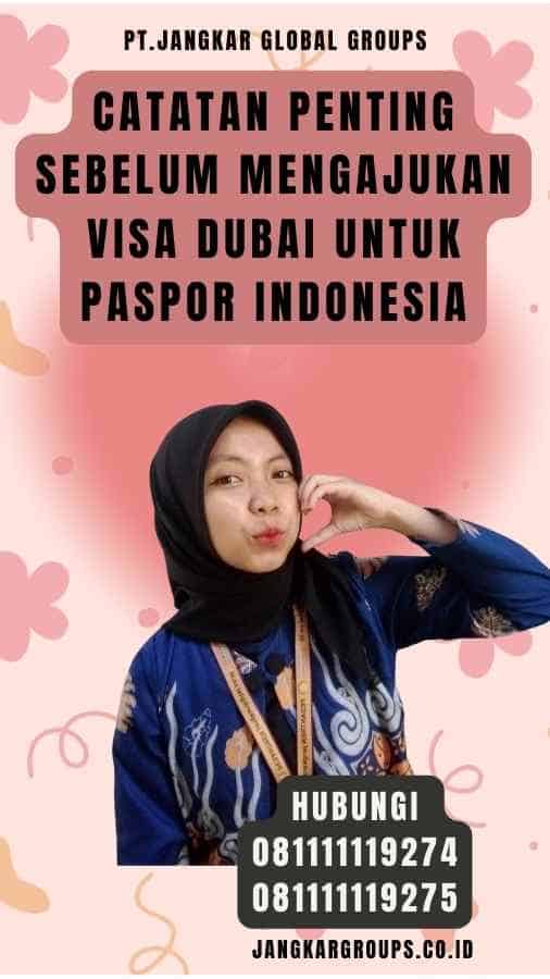 Catatan Penting sebelum Mengajukan Visa Dubai untuk Paspor Indonesia