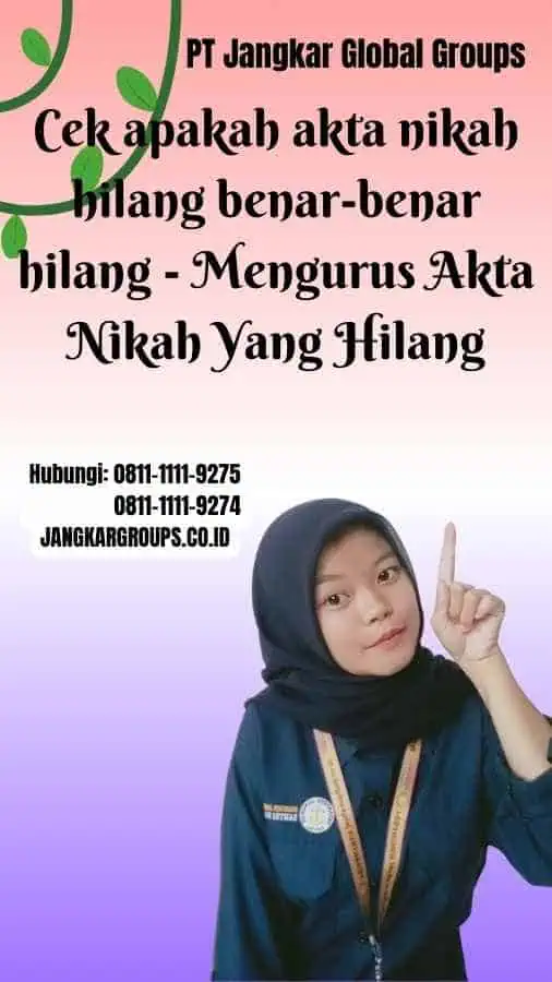 Cara Mengurus Akta Nikah Yang Hilang – Jangkar Global Groups