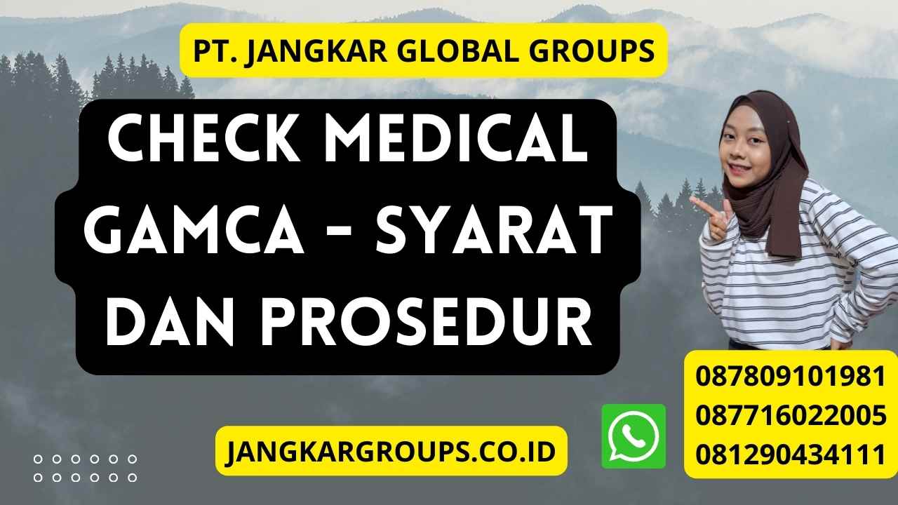 Check Medical Gamca - Syarat dan Prosedur