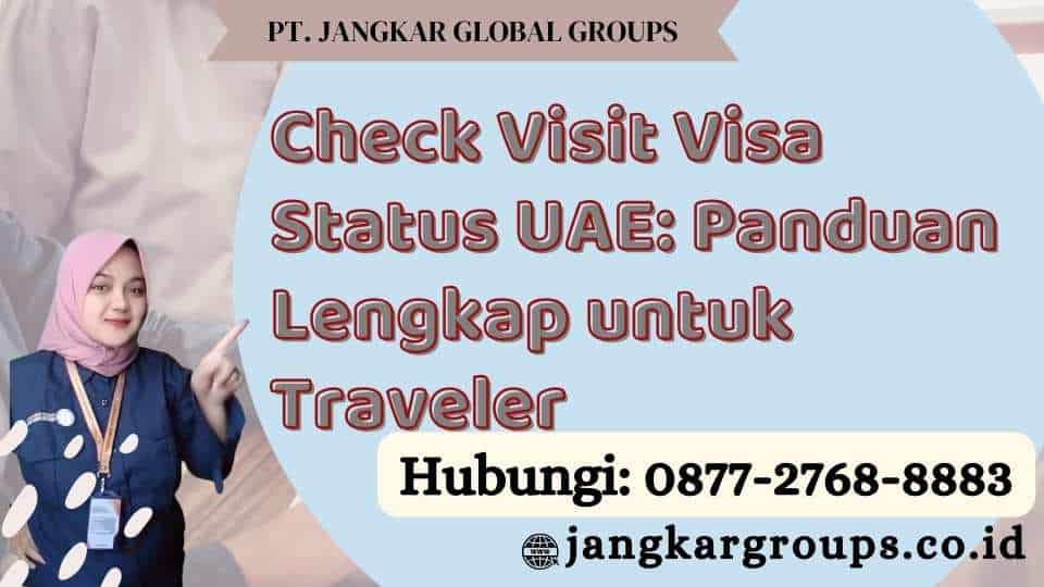Check Visit Visa Status UAE Panduan Lengkap untuk Traveler