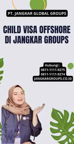 Child Visa Offshore Di Jangkar Groups