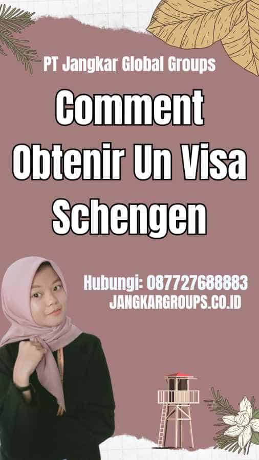 Comment Obtenir Un Visa Schengen