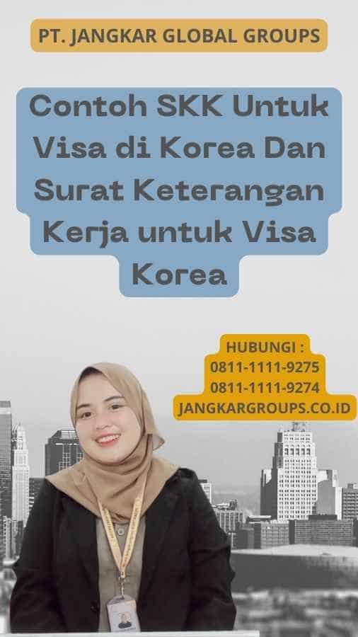 Contoh SKK Untuk Visa di Korea Dan Surat Keterangan Kerja untuk Visa Korea