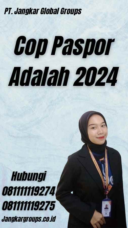 Cop Paspor Adalah 2024