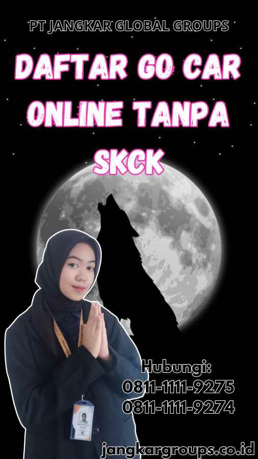 Daftar Go Car Online Tanpa SKCK