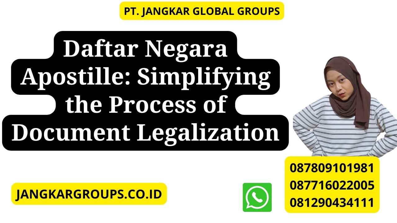 Daftar Negara Apostille: Simplifying the Process of Document Legalization