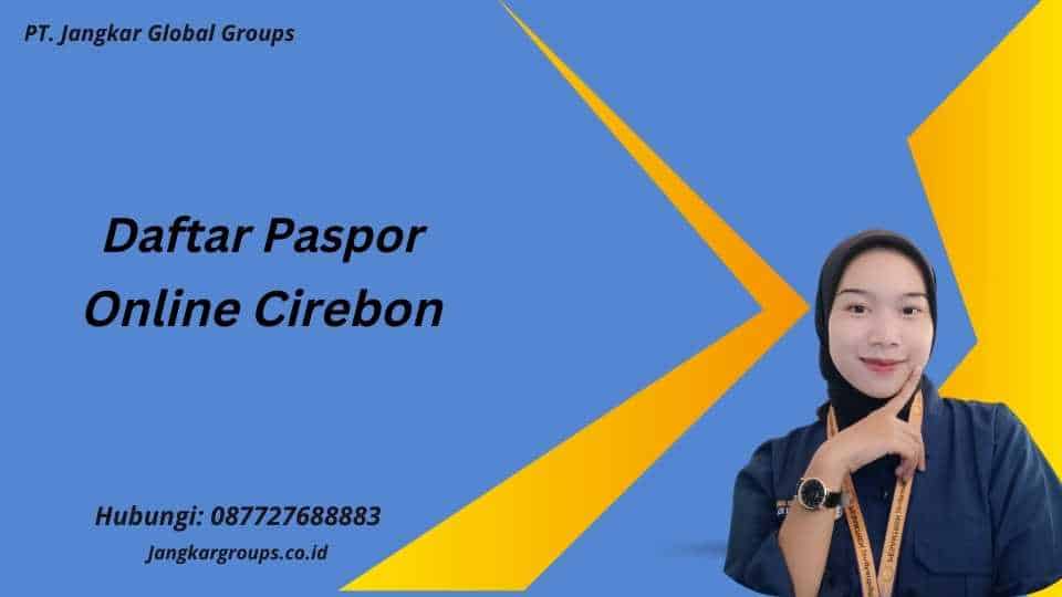 Daftar Paspor Online Cirebon