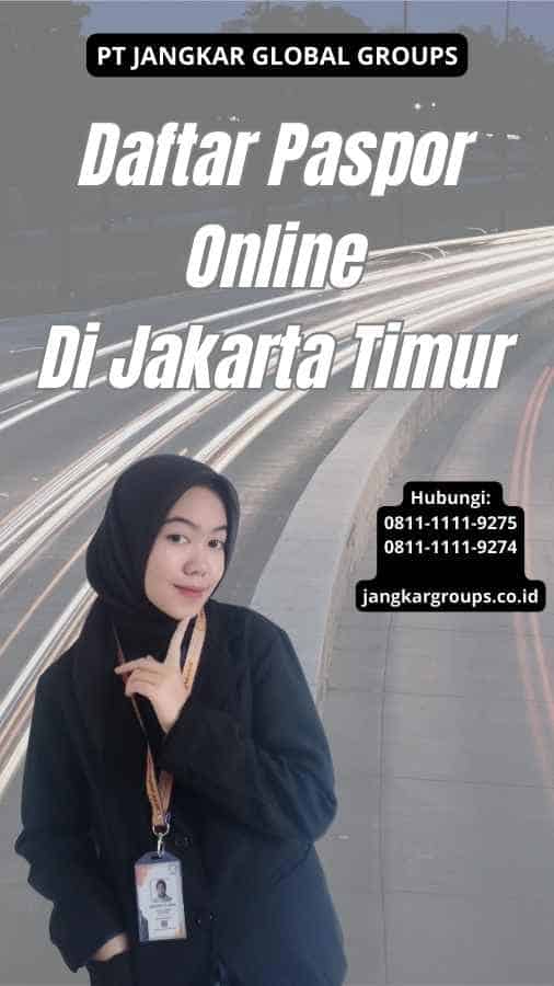 Daftar Paspor Online Di Jakarta Timur