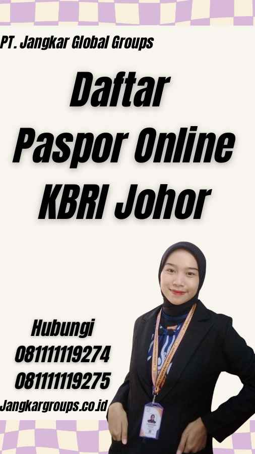 Daftar Paspor Online KBRI Johor