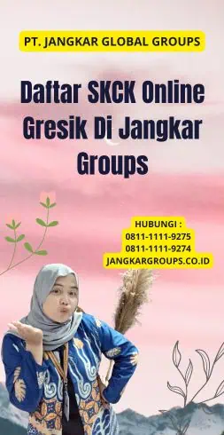 Daftar SKCK Online Gresik Di Jangkar Groups