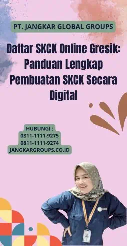 Daftar SKCK Online Gresik: Panduan Lengkap Pembuatan SKCK Secara Digital