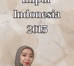 Daftar Untuk Impor Indonesia 2015