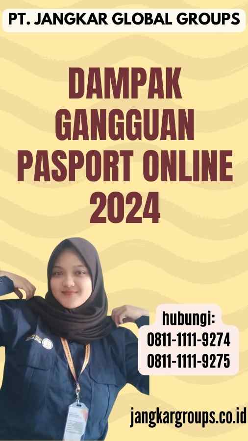 Dampak Gangguan Pasport Online 2024