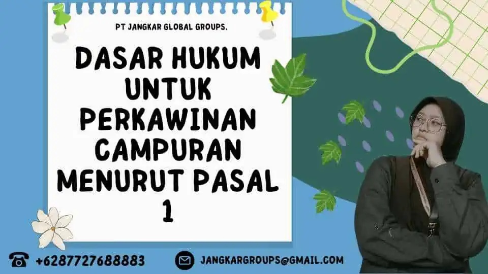 Dasar hukum untuk Perkawinan Campuran Menurut Pasal 1