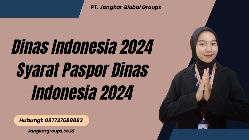 Dinas Indonesia 2024 Syarat Paspor Dinas Indonesia 2024