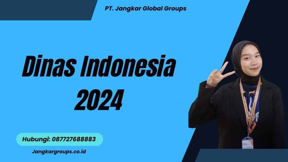 Dinas Indonesia 2024