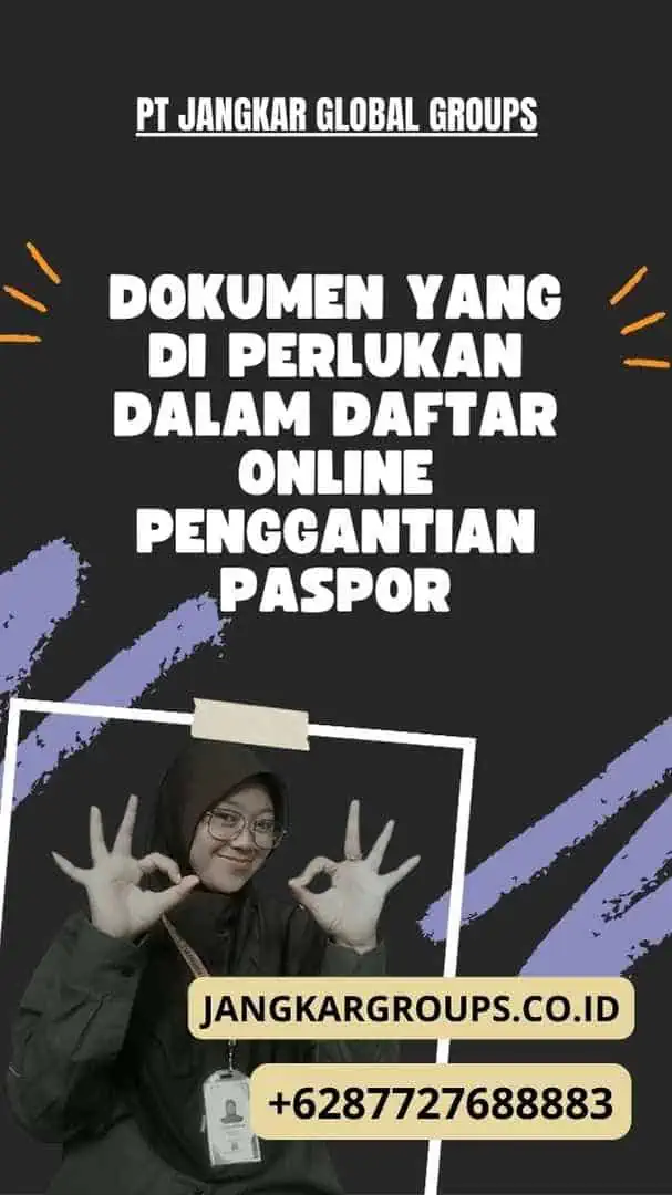 Dokumen yang Di perlukan dalam Daftar Online Penggantian Paspor