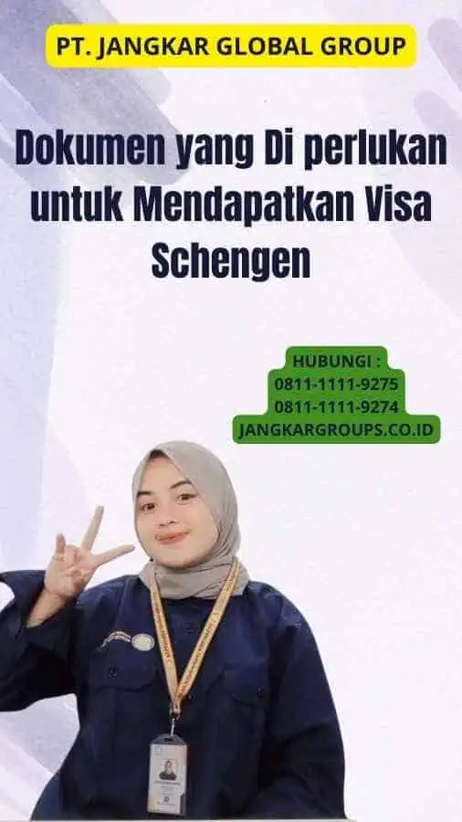 Dokumen yang Di perlukan untuk Mendapatkan Visa Schengen