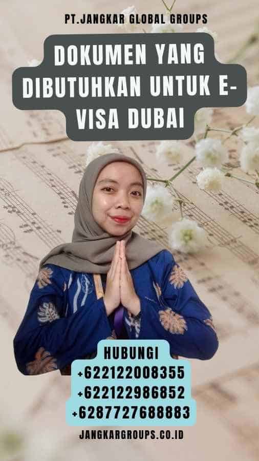 Dokumen yang Dibutuhkan untuk E-Visa Dubai