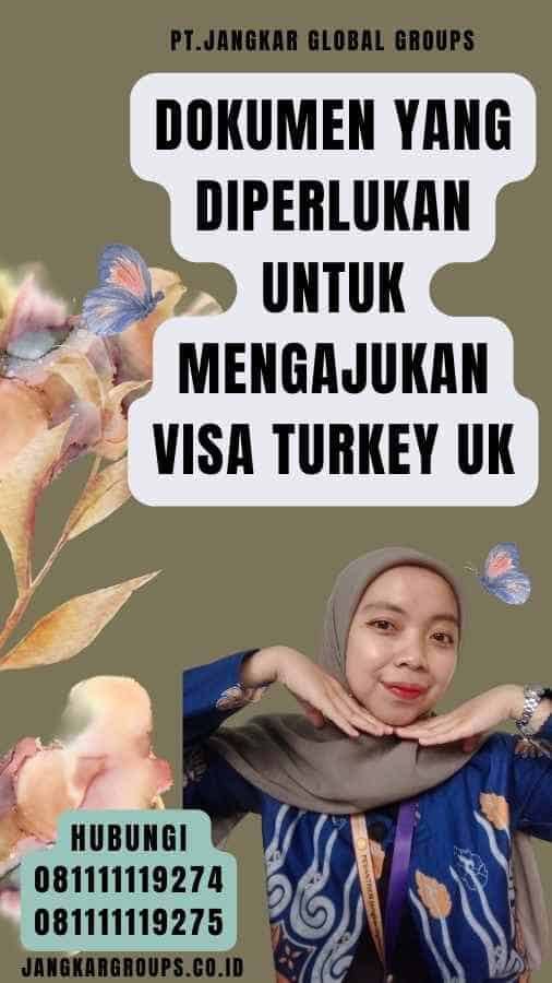 Dokumen yang Diperlukan untuk Mengajukan Visa Turkey UK