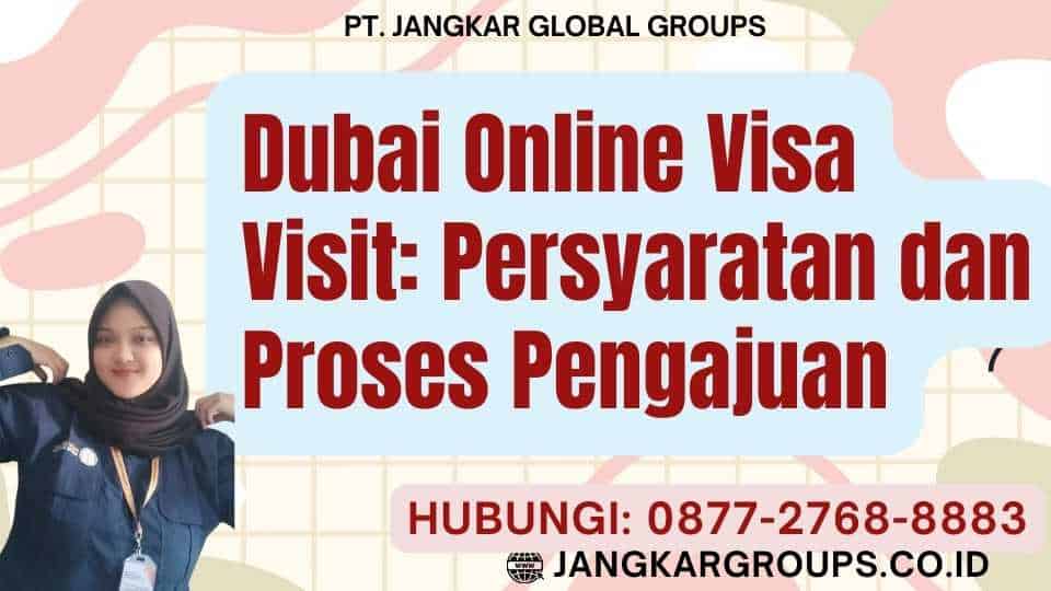 Dubai Online Visa Visit Persyaratan dan Proses Pengajuan