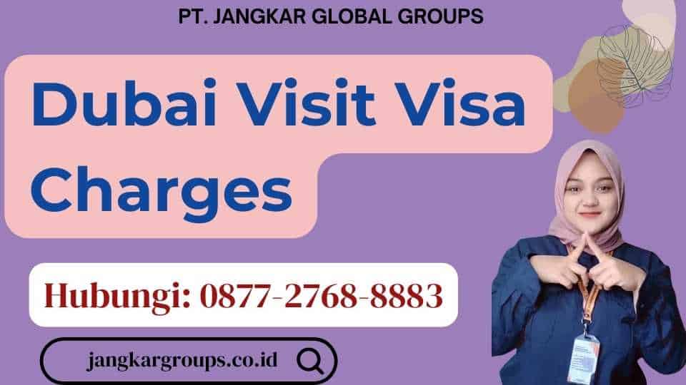 Dubai Visit Visa Charges