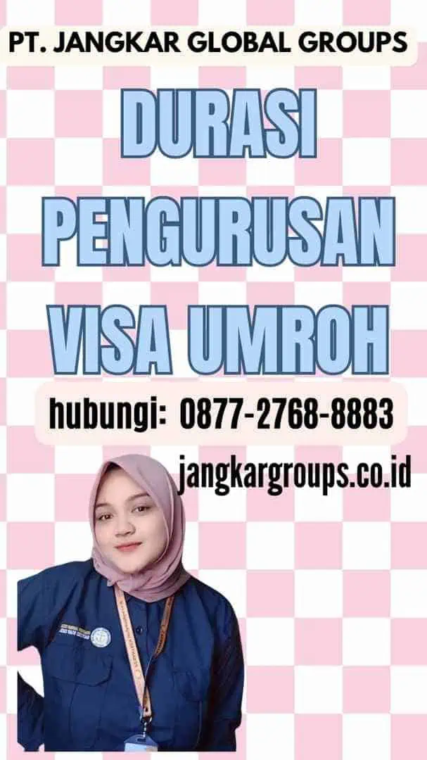 Durasi Pengurusan Visa Umroh