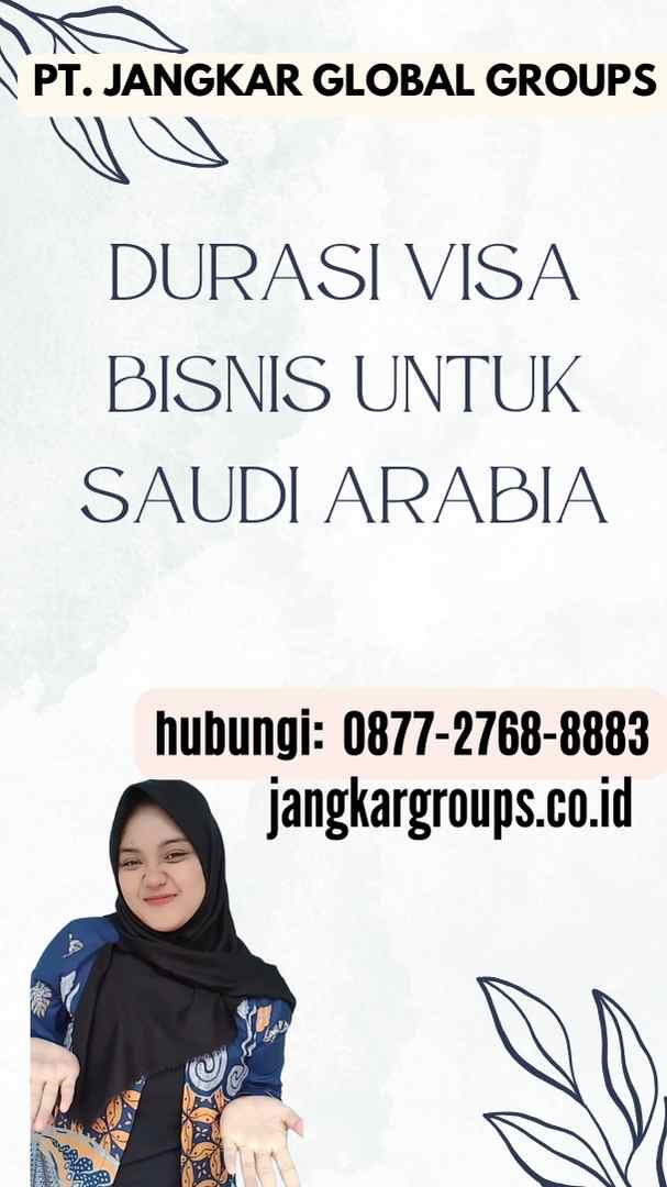 Durasi Visa Bisnis untuk Saudi Arabia