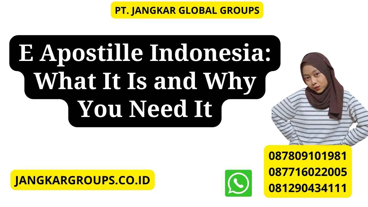 E Apostille Indonesia: What It Is and Why You Need It